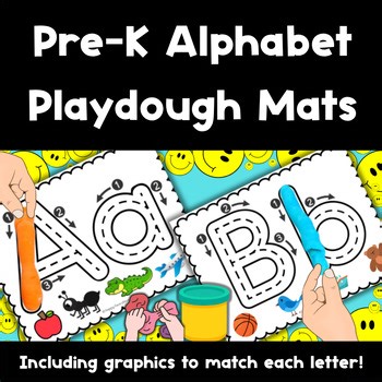 Pre-Kindergarten Alphabet Playdough Mats - PK - Preschool - Letters and Sounds