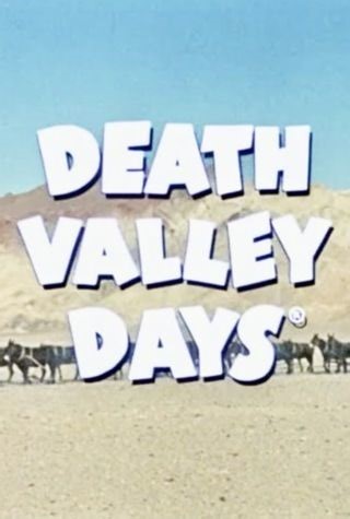 Series - Death Valley Days - 1952 Watch Online، Video، Trailer، photos، Reviews، Showtimes