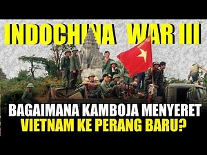 Sejarah Perang Indochina III: Saat Vietnam, Kamboja, dan Tiongkok Kembali Terbakar