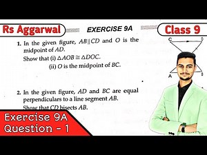 Class 9 Ex 9A Q1 Congruence of Triangles and Inequalities in a Triangle | Rs Aggarwal | CBSE