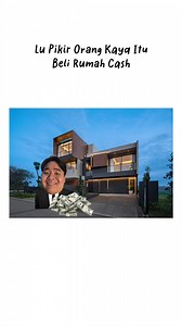 Beli Rumah Cash atau KPR: Mana Pilihan Orang Kaya?