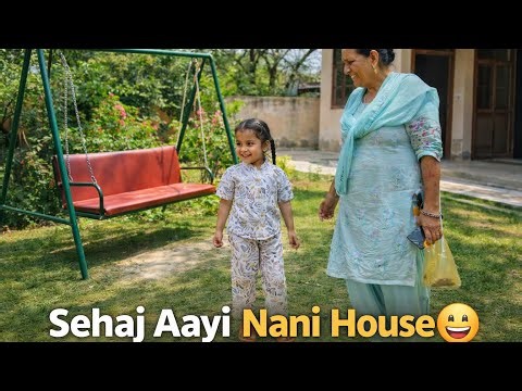 Sehaj Aayi Nani House 😁 | Holiday Fun in Garden 🌿