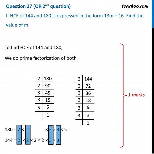 If HCF of 144 and 180 is expressed in form 13m - 16. Find value of m