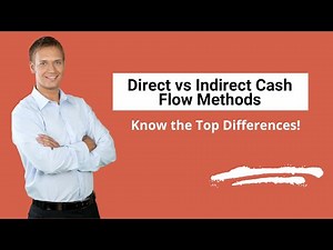 Direct vs Indirect Cash Flow Methods | Know the Top Differences!