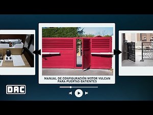 MANUAL DE CONFIGURACIÓN DEL MOTOR VULCAN DE ERREKA PARA PUERTAS BATIENTES II DAC AUTOMATIC