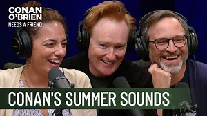 Conan prepares the #ChillChums for the great outdoors with a soothing summer soundscape. https://listen.teamcoco.com/summersoundscape | Team Coco