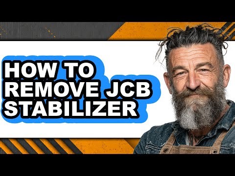 How to Remove Jcb Stabilizer (full Guide)
