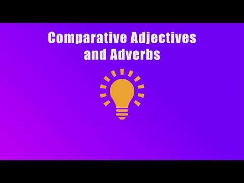 Comparative Adjectives and Adverbs