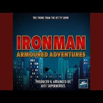 Iron Man Armoured Adventures Main Theme (From "Iron Man Armoured Adventures")