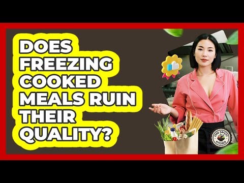 Does Freezing Cooked Meals Ruin Their Quality?
