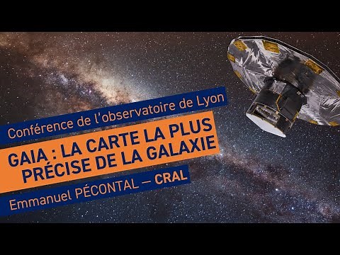 Gaia : la carte la plus précise de la Galaxie | Conférence de l'observatoire de Lyon