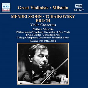 Mendelssohn • Bruch • Tchaikovsky | Nathan Milstein - Violin Concertos