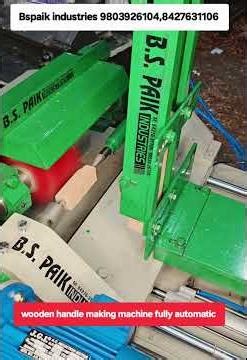 wooden handle making machine fully automatic 2" to 12" ( Bspaik industries ) Ludhiana