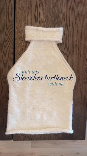 Knit a Cozy Sleeveless Turtleneck with Alpaca Silk