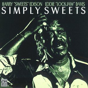 Harry 'Sweets' Edison, Eddie 'Lockjaw' Davis - Simply Sweets