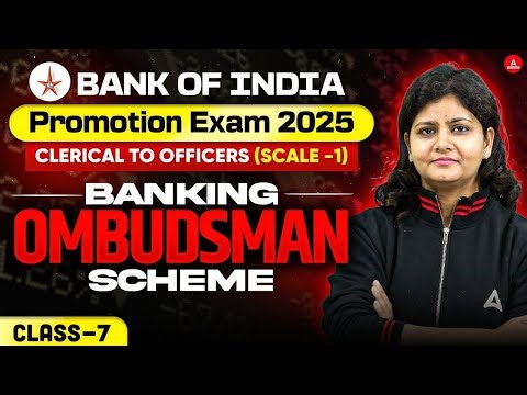 Bank of India | Promotion Exam | Clerical to Scale-1 | Banking ombudsman for BOI | Class 7
