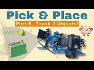 How to: mBot2 Pick & Place | Part-5: Dual Object Tracking with Smart Camera!