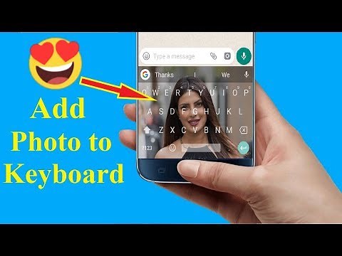 Add Photo to Your Mobile Keyboard!