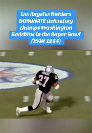 Raiders' Dominance Over Redskins in Super Bowl XVIII