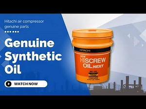 Hitachi air compressor genuine parts-Genuine Synthetic Oil