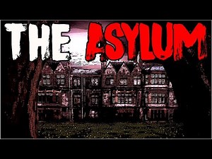"The Asylum" | Creepypasta | Horror Story