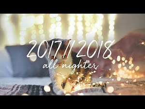 2017 - 2018 New Year's Eve All-Nighter Music Playlist