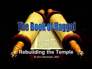 Old Testament Prophets: The Book of Haggai. Rebuilding the Temple