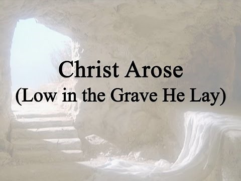 Christ Arose, Low in the Grave He Lay (Hymn Charts with Lyrics, Contemporary)
