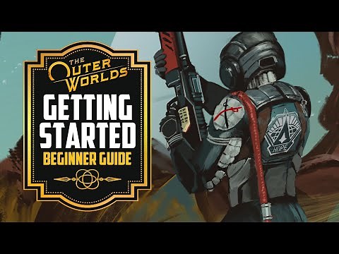 The Outer Worlds Guide: Getting Started Tips