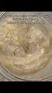 Comment nourrir un levain et savoir quand il est prêt