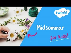 🌞 Midsommar for Kids | Summer Solstice | What Is the Midsummer Festival? | Twinkl USA