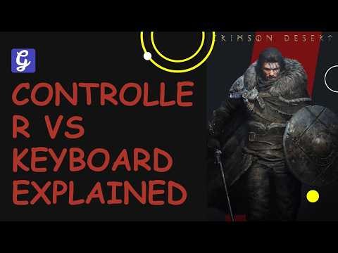 Controller vs Keyboard Explained - Crimson Desert