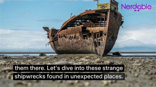 5 strange shipwrecks found in unexpected places around the world