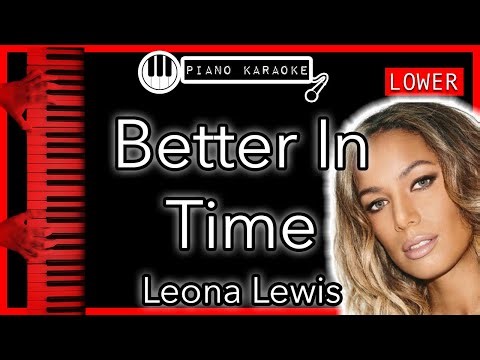 Better In Time (LOWER -3) - Leona Lewis - Piano Karaoke Instrumental