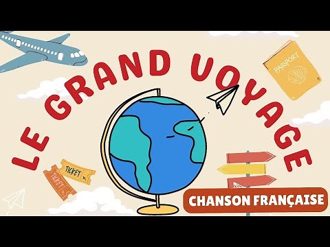 Le Grand Voyage - une simple chanson pour enfants French song for beginners