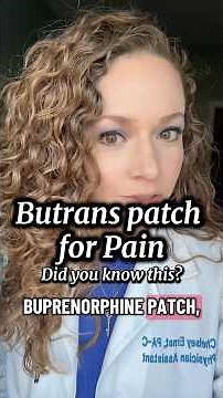 Butrans patch for pain