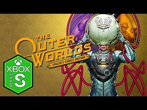 The Outer Worlds Spacer's Choice Xbox Series S Gameplay Review [Optimized]