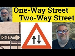 🔵 One-Way Street Meaning - Two-Way Street Definition - 1-Way Street Examples - Define 2-Way Street