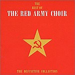 The Red Army Choir - The Best Of The Red Army Choir (The Definitive Collection)