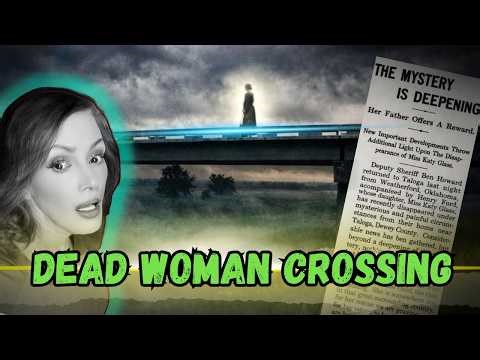 DEAD WOMAN CROSSING | The GHOST of KATIE DeWITT JAMES