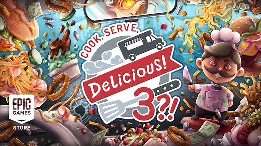 Cook, Serve, Delicious 3 is free to claim on the Epic Games Store this week