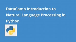 Introduction to Natural Language Processing in Python