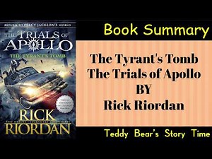The Tyrant's Tomb by Rick Riordan | Book Summary | The Trials of Apollo