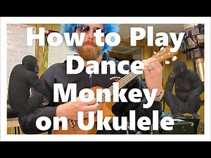 How to play Dance Monkey on Ukulele Tutorial. Tones and I Dance Monkey Lesson