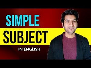 What is a SIMPLE SUBJECT in English? How to identify it?