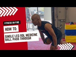 How To: Single Leg RDL Medicine Ball Pass Through