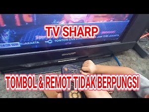 tv sharp tombol dan remot tidak berpungsi