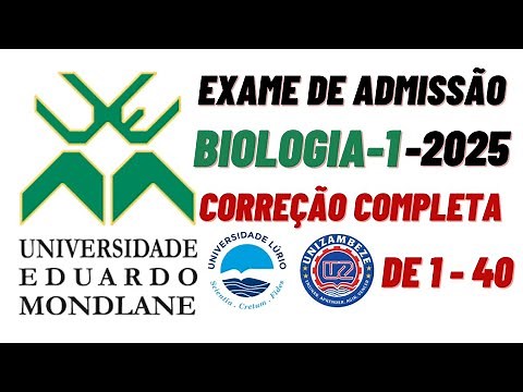 EXAME DE BIOLOGIA I UEM- 2025 || Resolução completa || Exame de admissão, resolução detalhada🇲🇿