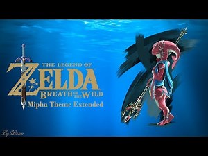 The Legend Of Zelda Breath Of The Wild Mipha's Theme Extended