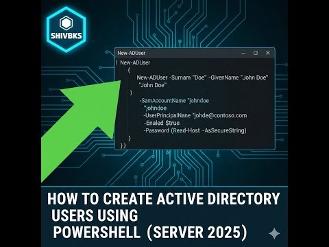 How to Create Active Directory Users using PowerShell (Server 2025)